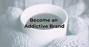 addictive brand